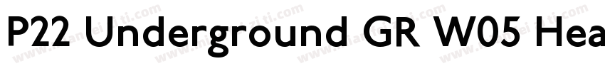 P22 Underground GR W05 Heavy字体转换